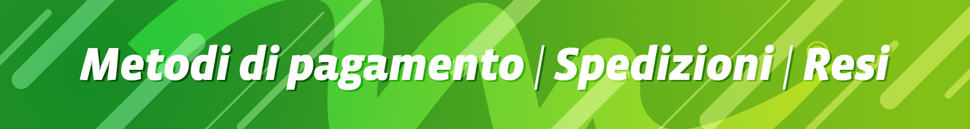 Pagamenti - Spedizioni - Resi