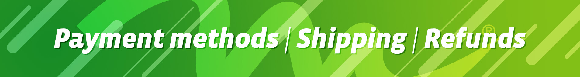 Payments - Shipping - Refunds